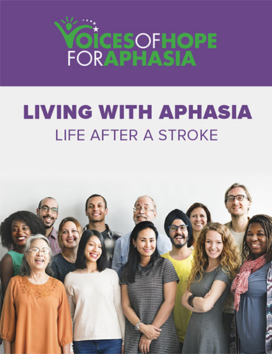 Living With Aphasia: Life After a Stroke Living With Aphasia: Life After a Stroke